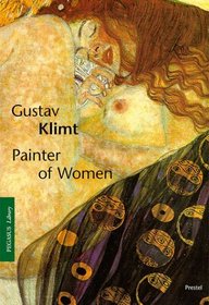 Gustav Klimt: Painter of Women (Pegasus Library)