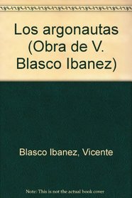 Los argonautas (Obra de V. Blasco Ibanez) (Spanish Edition)
