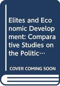 Elites and Economic Development: Comparative Studies on the Political Economy of Latin American Cities (Latin American monographs ; no. 41)