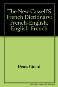 The New Cassell's French dictionary: French-English, English-French