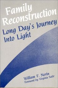 Family Reconstruction: Long Day's Journey into Light (A Norton Professional Book)