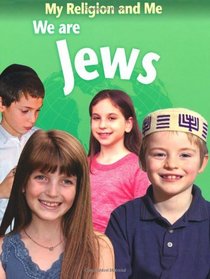 We are Jews (My Religion & Me)