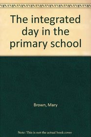 The integrated day in the primary school