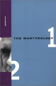 The Martyrology: Books 1 and 2