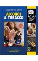 Alcohol & Tobacco (Downside of Drugs)
