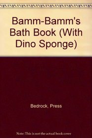 Bamm Bamm's Bath Book (With Dino Sponge)
