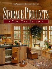 Storage Projects You Can Build (Stiles, David R. Weekend Project Book Series.)