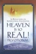 Heaven Is So Real! Devotional