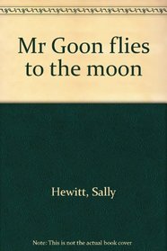 Mr Goon flies to the moon