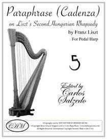 Paraphrase on Liszt s Second Hungarian Rhapsody for Pedal Harp