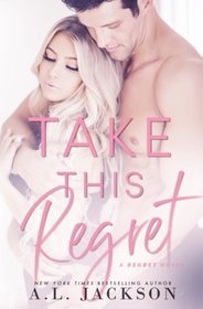 Take This Regret (The Regret Series) (Volume 2)