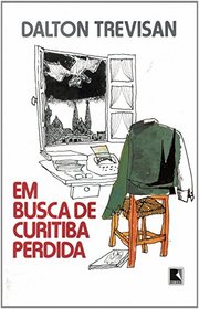 Em busca de Curitiba perdida (Portuguese Edition)