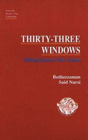 Thirty Three Windows: Making Known the Creator (from the Risale-i Nur Collection)