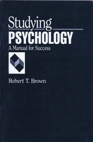 Studying Psychology: A Manual for Success