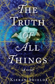 The Truth of All Things (Archie Lean, Bk 1)