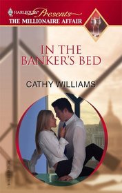 In The Banker's Bed (Millionaire Affair) (Harlequin Presents, No 93)