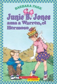 Junie B. Jones Ama a Warren, El Hermoso / Junie B. Jones Loves Handsome Warren (Junie B. Jones (Spanish))