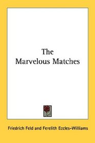 The Marvelous Matches