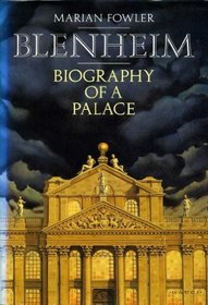 Blenheim: Biography of a Palace