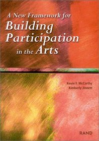 A New Framework for Building Participation in the Arts [MR-1323]