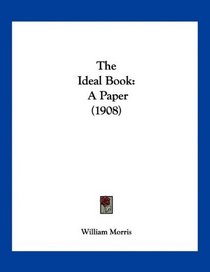 The Ideal Book: A Paper (1908)
