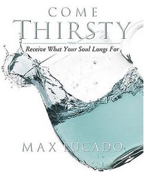 Come Thirsty Workbook : Receive What Your Soul Longs For
