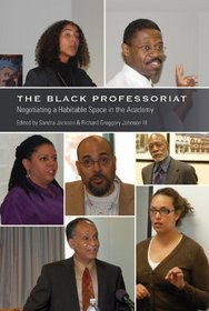 The Black Professoriat: Negotiating a Habitable Space in the Academy (Black Studies & Critical Thinking)