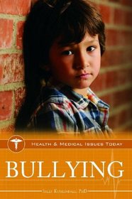 Bullying (Health and Medical Issues Today)