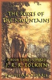 The Roots of the Mountains: A Book That Inspired J. R. R. Tolkien