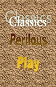 Perilous Play (classic edition)