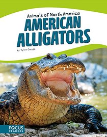 American Alligators (Animals of North America)