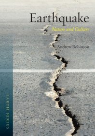 Earthquake: Nature and Culture (Reaktion Books - Earth)