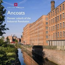 Ancoats: Pioneer Suburb of the Industrial Revolution (Informed Conservation)