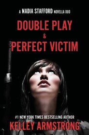 Perfect Victim / Double Play: Nadia Stafford novella duo (Volume 4)