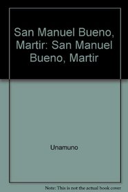 San Manuel Bueno Matir Como Se Hace Una Novela