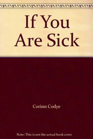 If You Are Sick