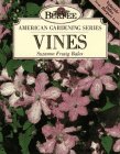 Vines (Burpee American Gardening Series)