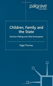 Children, Family, and the State: Decision-Making and Child Participation
