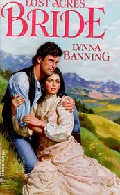 Lost Acres Bride (Harlequin Historicals, 437)