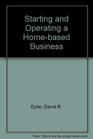 Starting and Operating a Home-based Business