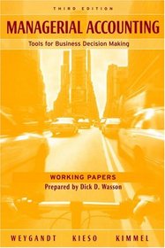 Managerial Accounting: Tools for Business Decision-Making: Working Papers (Wiley Plus Products)