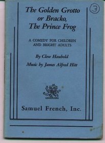 The Golden Grotto or Bracko, The Prince Frog