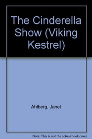 The Cinderella Show (Viking Kestrel)