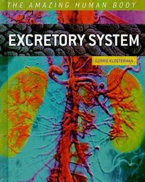 Excretory System (The Amazing Human Body)