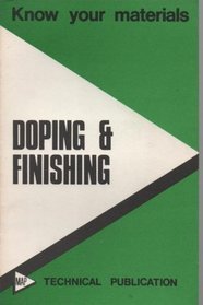 KNOW YOUR MATERIALS - DOPING AND FINISHING.