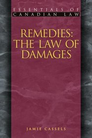Remedies: The Law of Damages (Essentials of Canadian Law)