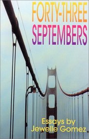 Forty-Three Septembers: Essays