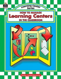 How to Manage Learning Centers in the Classroom