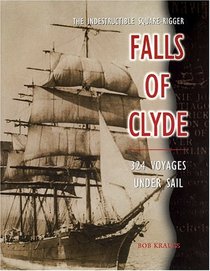 The Indestructible Square-Rigger Falls Of Clyde: 324 Voyages Under Sail