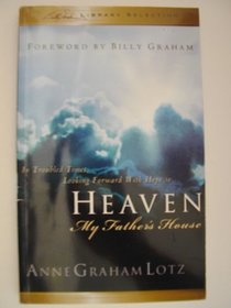 Heaven: My Father's House: Billy Graham Library Selection